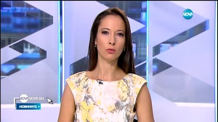 Новините на Нова (30.07.2015 - обедна)