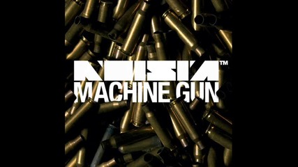 Noisia - Machine Gun (original Mix) 