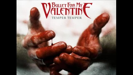 Bullet For My Valentine - Temper Temper [full Album 2013]