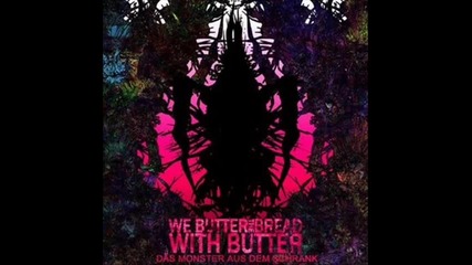 We Butter The Bread With Butter - Schlaf Kindlein Schlaf With English Lyrics
