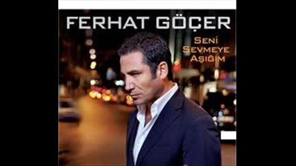 Ferhat Gocer - Seni sevmeye as g m