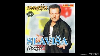 Slavisa Vujic - Sanjam je, sanjam - (audio 2000)