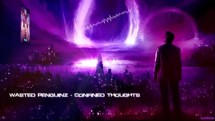 Wasted Penguinz - Confined Thoughts [hq Original]