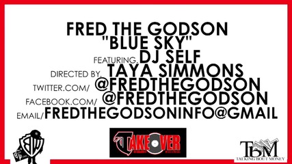 Fred Tha Godson Feat. Dj Self - Blue Sky