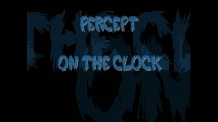 Percept - On The Clock [dank001]