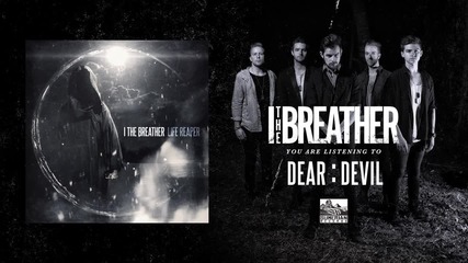 I The Breather - Dear Devil