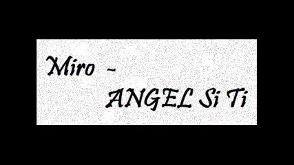 Miro - Angel si ti