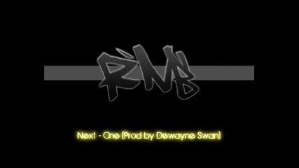 Next - One Prod by Dewayne Swan 
