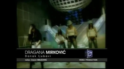 Dragana Mirkovic - Danak ljubavi