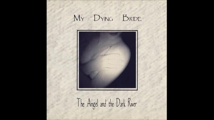 My Dying Bride - The Angel and the Dark River (full Album) [