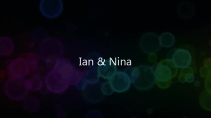 Ian & Nina // Their journey [ Nian ]