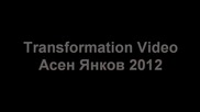 Transformation Video Asen Qnkov 2012 - Trailer