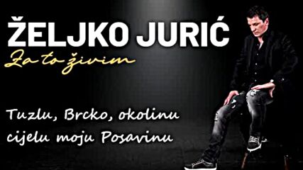 Zeljko Juric - Za to zivim - 2022 (official Lyrics Video).avi