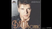 Bane Bojanic - Zelene oci i crne kose - (Audio 1999)
