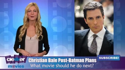 Christian Bale's Post-batman Plans