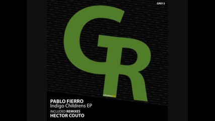 Pablo Fierro - Indigo Childrens (hector Couto Beatiful Remix) [gramma Rec.]