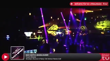 Nick Skitz & Basslouder - Toca's Miracle ( Brooklyn Bounce & Rainy Remix 2014 )