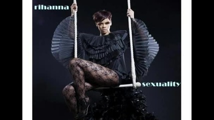 [ E X C L U S I V E ! ] Rihanna - Sexuality (2oo8)