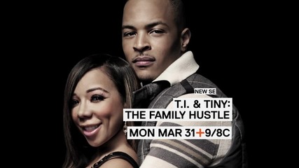 T.i. & Tiny: The Family Hustle *сезон 4, промо 1*