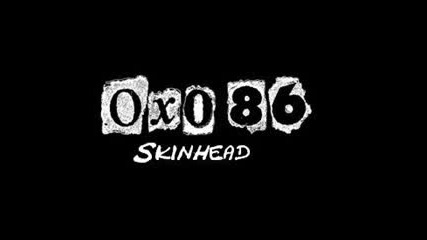 Oxo 86 - Skinhead