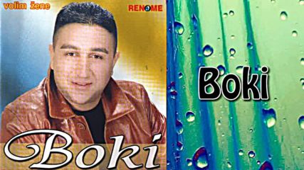 Boki - Slobodna si zena - Audio 2003