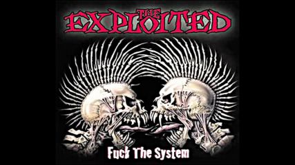 The Exploited - Fuck The System [full Album 2003]