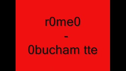 romeo - obicham te