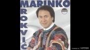 Marinko Rokvic - Ma, rodila se - (Audio 2000)