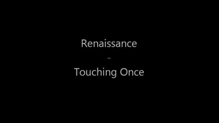 Renaissance - Touching Once [live Bbc]