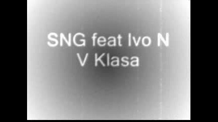 Sng Feat Ivo N - В Класа