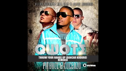 Qwote Ft. Pitbull & Lucenzo - Throw Your Hands Up ( R3hab's Dayglow Remix )