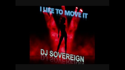 Dj Sovereign - I like to Move it Electro Mix 2009 