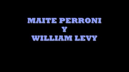 Maite Perroni Y William Levy