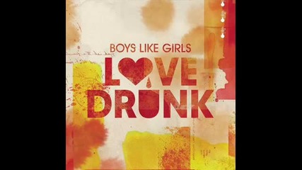[audio] Love Drunk - Boys Like Girls
