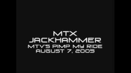 От Pimp My Ride Поставят Mtx Jackhammer Vbox7 