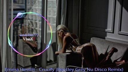 Emma Hewitt - Crucify ( Bentley Grey Nu Disco Remix )