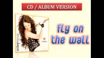 06 Fly On The Wall - Miley Cyrus