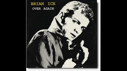 Brian Ice - Over Again