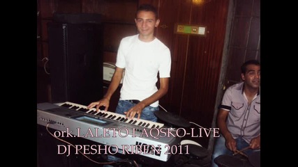 ork.laleto I Aqsko-live Dj Pesho Riben 2011