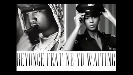 Beyonce feat. Ne - Yo - Waiting (new Single 2010) 