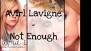 Avril Lavigne - Not Enough lyrics