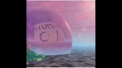 Human Clay - Without U
