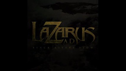 Lazarus A.d. - Through Your Eyes (black Rivers Flow - 2011) 