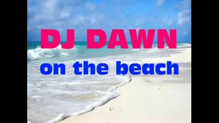 Dj Dawn - On The Beach