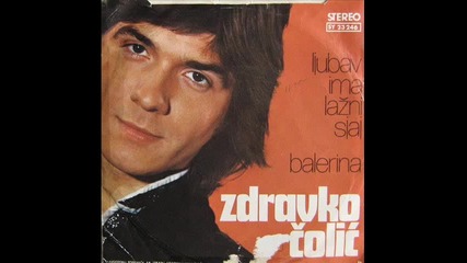 Zdravko Colic - Ljubav ima lazni sjaj