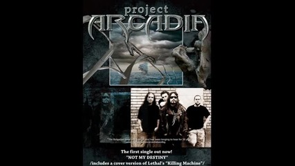Project Arcadia - Not My Destiny 