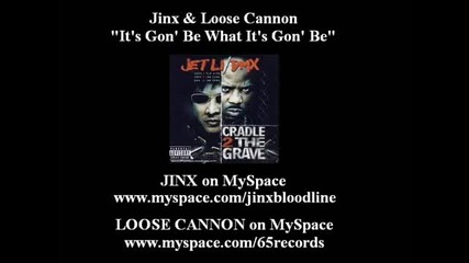Cradle 2 The Grave Soundtrack 12 Jinx & Loose - It's Gon' Be What It's Gon' Be