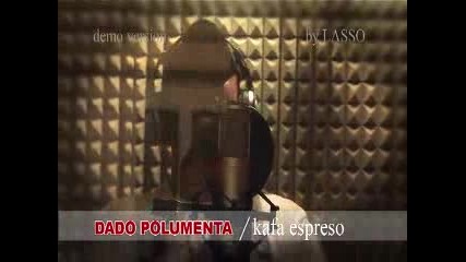 Dado Polumenta - Kafa Espreso (demo Spot)