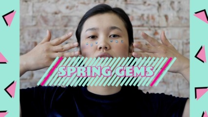 Own the Trend: Spring toned face gems