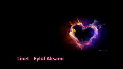 Linet - Eylul Aksami